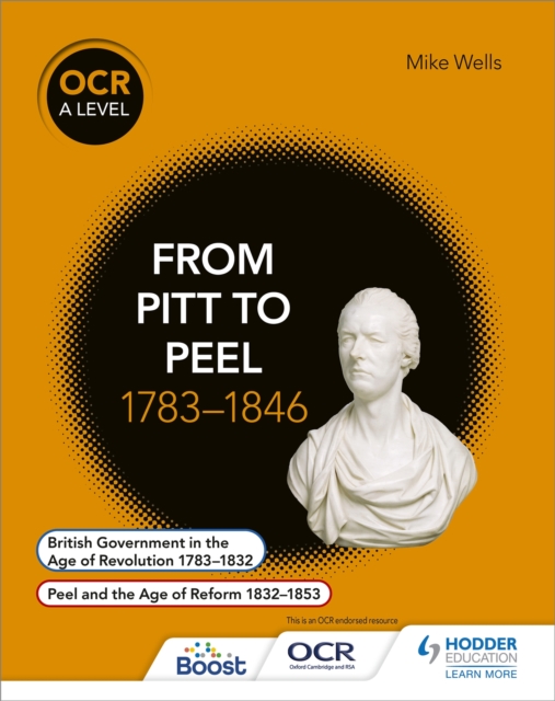 OCR A Level History: From Pitt to Peel 1783-1846, Paperback / softback Book