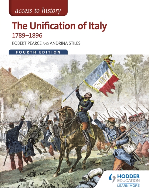 Access to History: The Unification of Italy 1789-1896 Fourth Edition, Paperback / softback Book