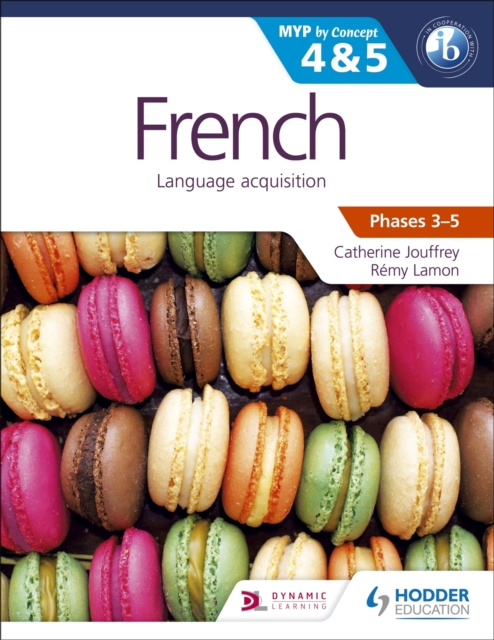 French for the IB MYP 4 & 5 (Capable Proficient/Phases 3-4, 5-6) : MYP by Concept, EPUB eBook