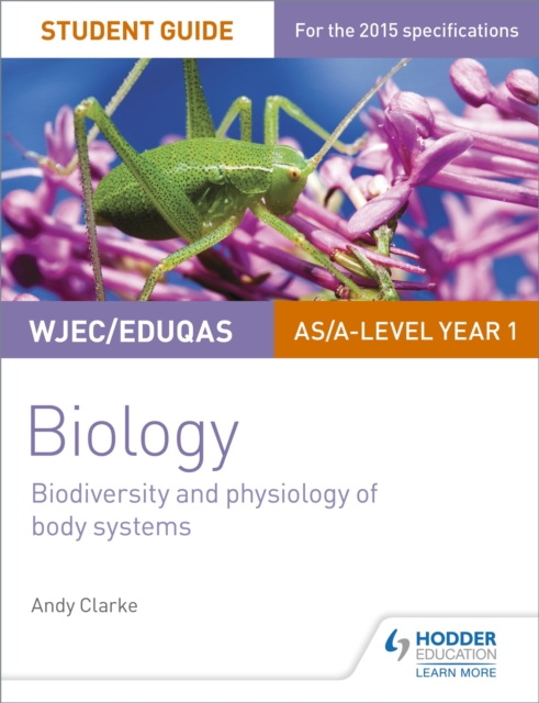 WJEC/Eduqas AS/A Level Year 1 Biology Student Guide: Biodiversity and physiology of body systems, Paperback / softback Book