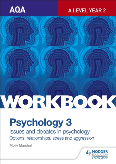 AQA Psychology for A Level Workbook 3 : Issues and Options: Relationships, Stress and Aggression, Paperback / softback Book