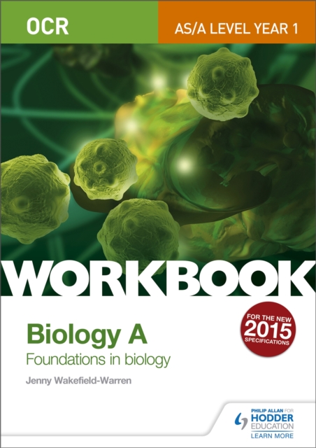 OCR AS/A Level Year 1 Biology A Workbook: Foundations in Biology, Paperback / softback Book