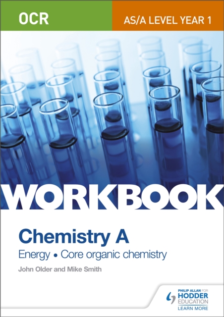 OCR AS/A Level Year 1 Chemistry A Workbook: Energy; Core organic chemistry, Paperback / softback Book