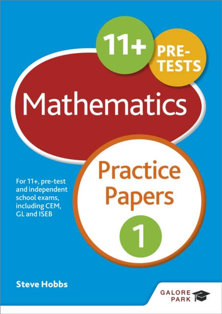 11+ Maths Practice Papers 1 : For 11+, pre-test and independent school exams including CEM, GL and ISEB, Paperback / softback Book