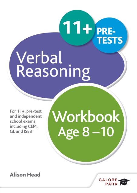 Verbal Reasoning Workbook Age 8-10 : For 11+, pre-test and independent school exams including CEM, GL and ISEB, Paperback / softback Book