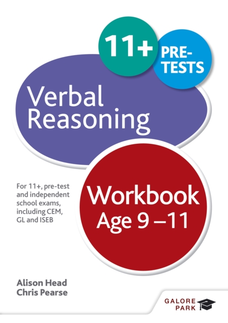 Verbal Reasoning Workbook Age 9-11 : For 11+, pre-test and independent school exams including CEM, GL and ISEB, Paperback / softback Book