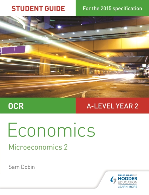 OCR A-level Economics Student Guide 3: Microeconomics 2, Paperback / softback Book