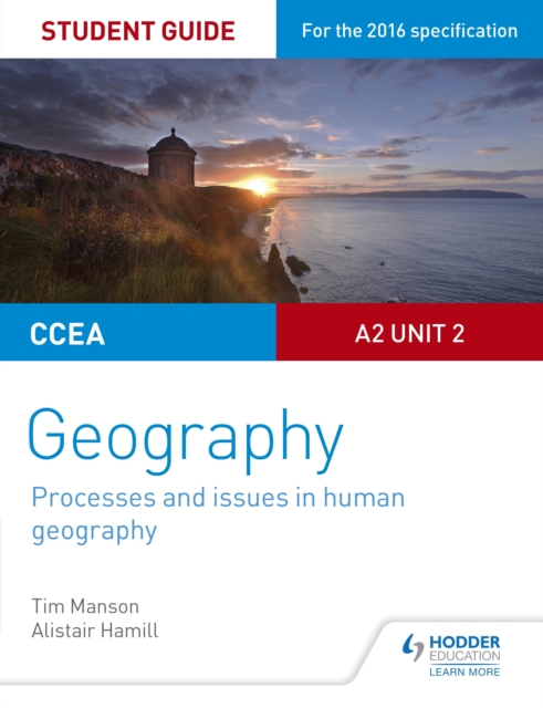 CCEA A2 Unit 2 Geography Student Guide 5: Processes and issues in human geography, EPUB eBook