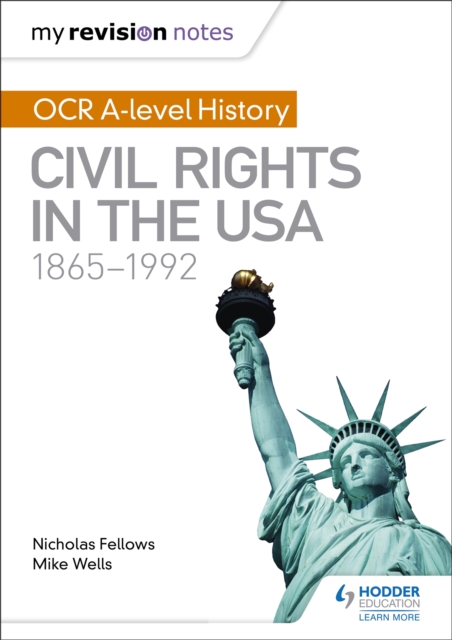 My Revision Notes: OCR A-level History: Civil Rights in the USA 1865-1992, Paperback / softback Book