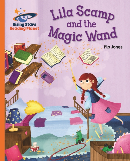 Reading Planet - Lila Scamp and the Magic Wand - Orange: Galaxy, Paperback / softback Book