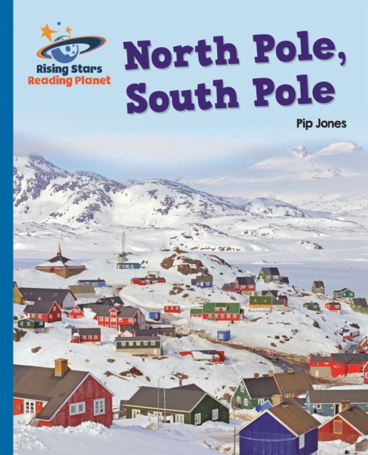 Reading Planet - North Pole, South Pole - Blue: Galaxy, Paperback / softback Book