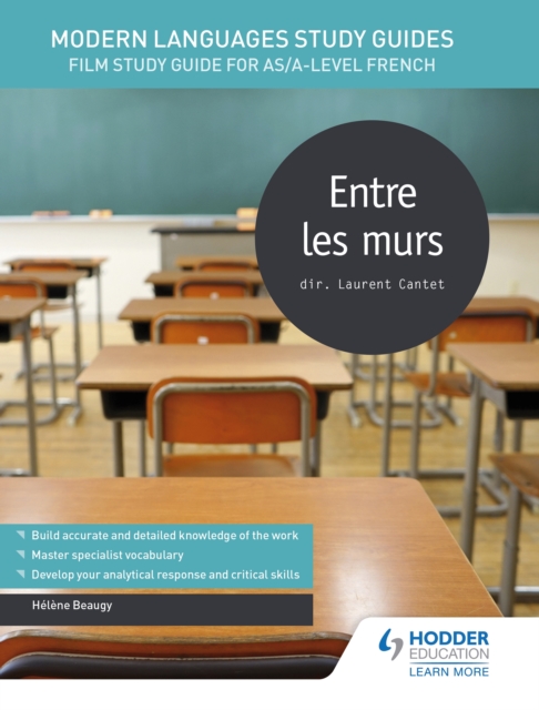 Modern Languages Study Guides: Entre les murs : Film Study Guide for AS/A-level French, EPUB eBook