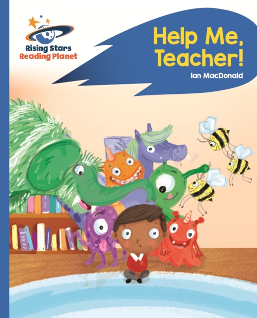 Reading Planet - Help Me, Teacher! - Blue: Rocket Phonics, EPUB eBook
