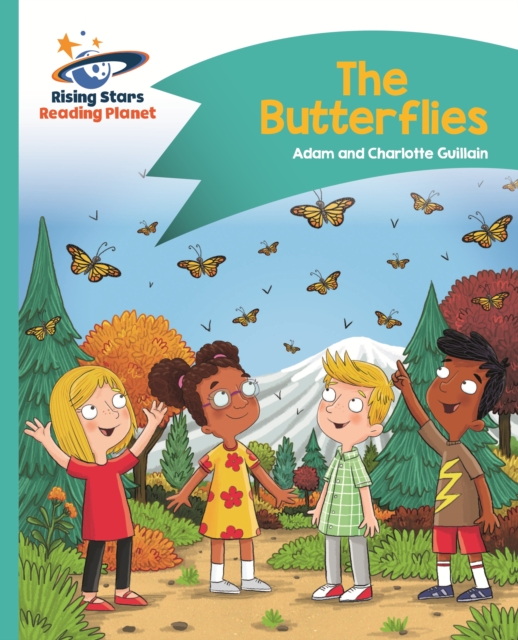 Reading Planet - The Butterflies - Turquoise: Comet Street Kids, EPUB eBook