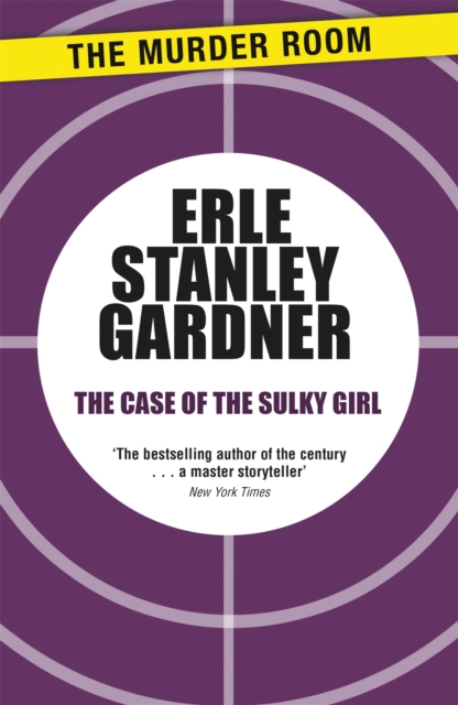 The Case of the Sulky Girl : A Perry Mason novel, Paperback / softback Book