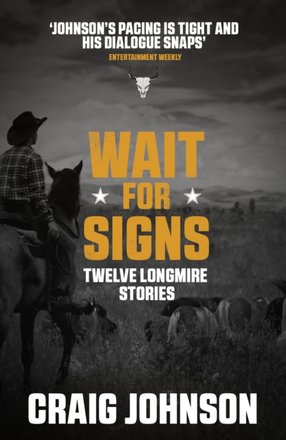 Wait for Signs : A short story collection from the best-selling, award-winning author of the Longmire series - now a hit Netflix show!, EPUB eBook