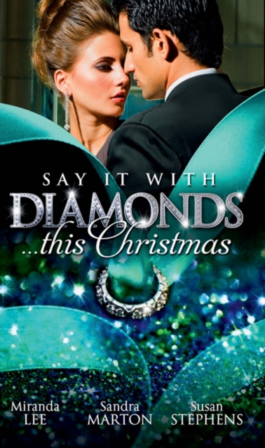 Say it with Diamonds...this Christmas : The Guardian's Forbidden Mistress / the Sicilian's Christmas Bride / Laying Down the Law, EPUB eBook