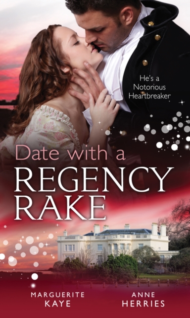 Date with a Regency Rake : The Wicked Lord Rasenby / the Rake's Rebellious Lady, EPUB eBook