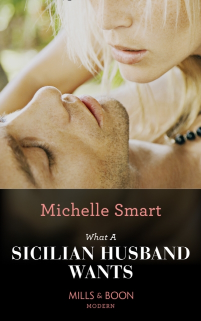 What A Sicilian Husband Wants, EPUB eBook