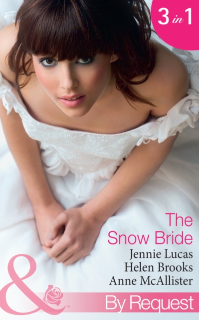 The Snow Bride : The Virgin's Choice / Snowbound Seduction (Christmas Surrender) / the Santorini Bride (Greek Tycoons), EPUB eBook