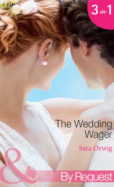 The Wedding Wager : Dakota Daddy (Stetsons & Ceos) / Montana Mistress (Stetsons & Ceos) / Wyoming Wedding (Stetsons & Ceos), EPUB eBook