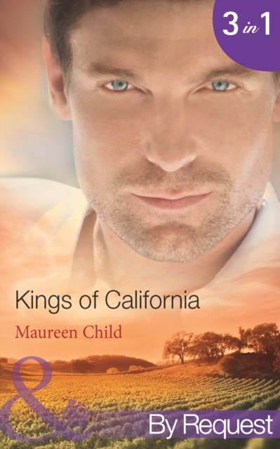 Kings Of California : Bargaining for King's Baby (Kings of California) / Marrying for King's Millions (Kings of California) / Falling for King's Fortune (Kings of California), EPUB eBook