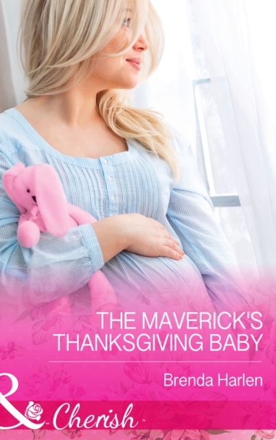 The Maverick's Thanksgiving Baby, EPUB eBook