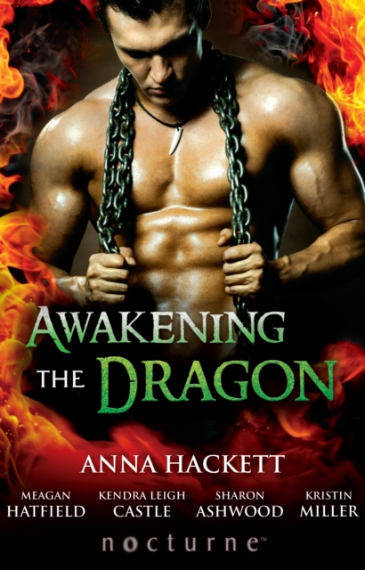 Awakening The Dragon : Savage Dragon / Dragon Warrior / Taming the Dragon / Lord Dragon's Conquest / Claimed by Desire, EPUB eBook