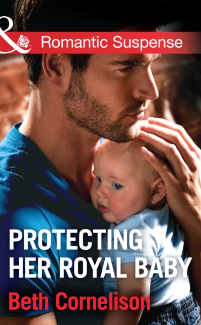 Protecting Her Royal Baby, EPUB eBook