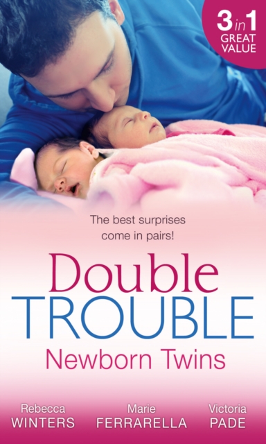 Double Trouble: Newborn Twins : Doorstep Twins / Those Matchmaking Babies / Babies in the Bargain, EPUB eBook