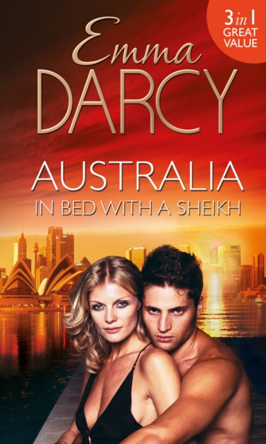 Australia: In Bed with a Sheikh! : The Sheikh's Seduction / the Sheikh's Revenge / Traded to the Sheikh, EPUB eBook