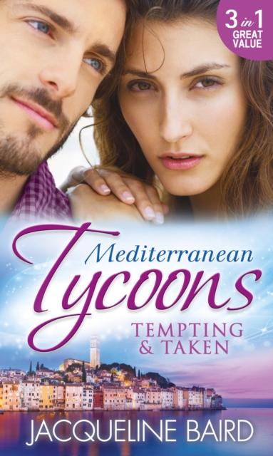 Mediterranean Tycoons: Tempting & Taken : The Italian's Runaway Bride / His Inherited Bride / Pregnancy of Revenge, EPUB eBook