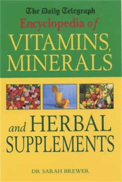 The Daily Telegraph: Encyclopedia of Vitamins, Minerals& Herbal Supplements, EPUB eBook