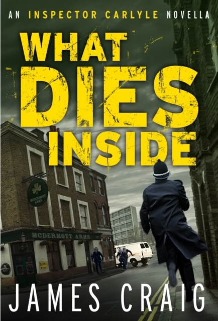 What Dies Inside : An Inspector Carlyle Novella, EPUB eBook