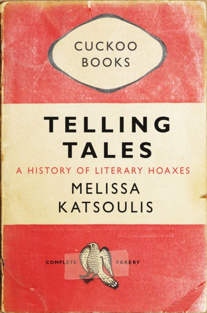 Telling Tales : A History of Literary Hoaxes, EPUB eBook