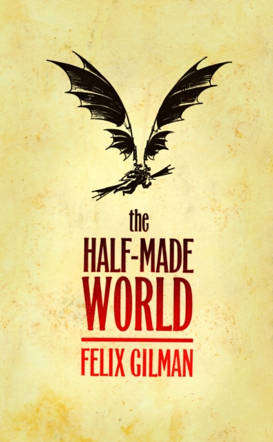 The Half-Made World, EPUB eBook