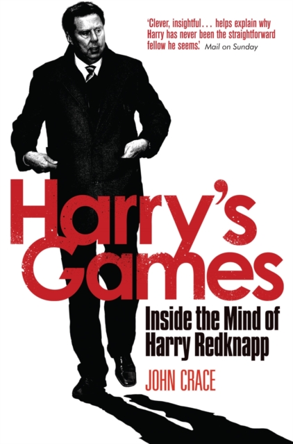 Harry's Games : Inside the Mind of Harry Redknapp, Paperback / softback Book