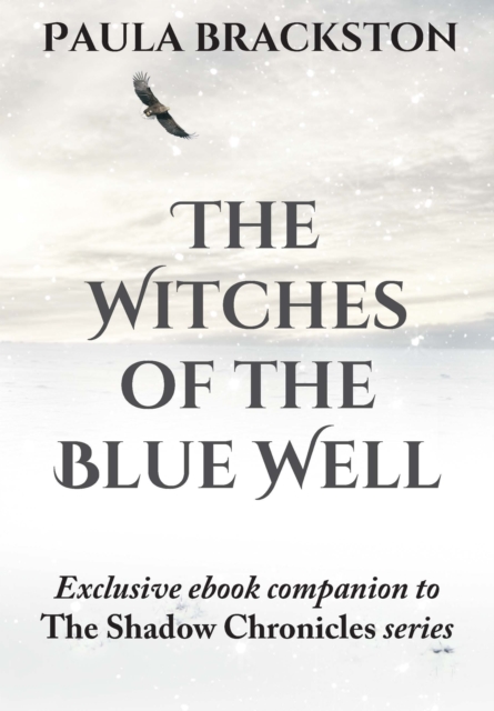 The Witches of the Blue Well : Thoughts on Writing The Winter Witch, EPUB eBook