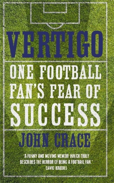 Vertigo : Spurs, Bale and One Fan's Fear of Success, Paperback / softback Book