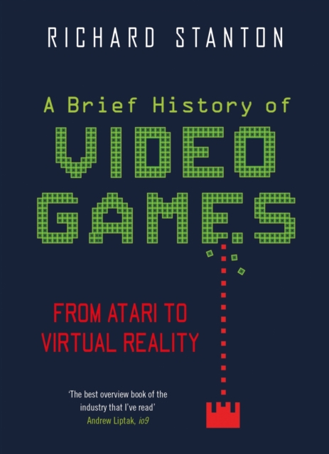 A Brief History Of Video Games : From Atari to Virtual Reality, EPUB eBook
