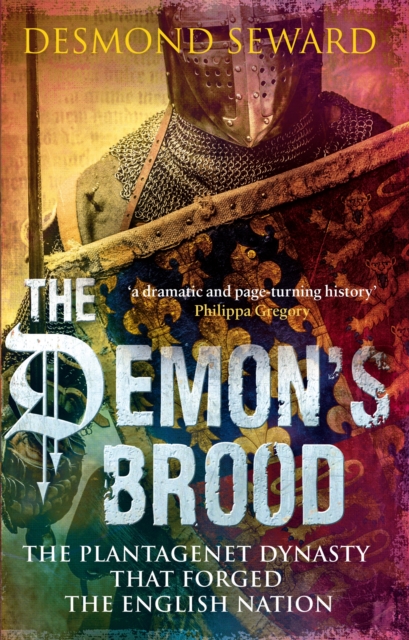 The Demon's Brood : The Plantagenet Dynasty that Forged the English Nation, Paperback / softback Book