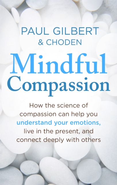 Mindful Compassion, Paperback / softback Book