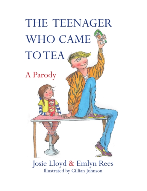 The Teenager Who Came to Tea, Hardback Book