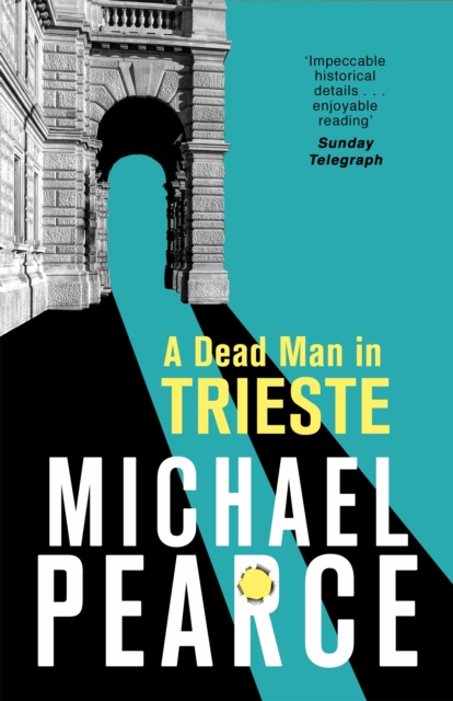 A Dead Man in Trieste : atmospheric historical crime from an award-winning author, Paperback / softback Book