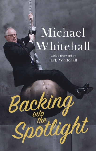 Backing into the Spotlight : A Memoir, Paperback / softback Book