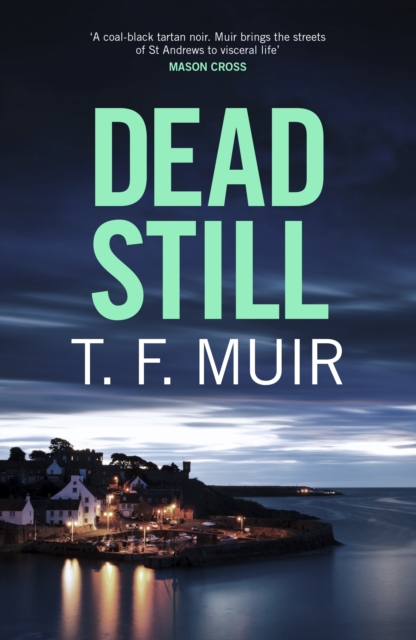 Dead Still : A compelling, page-turning Scottish crime thriller, EPUB eBook