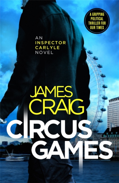 Circus Games : An addictive political thriller, Paperback / softback Book