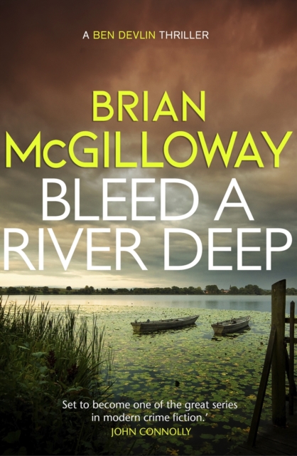 Bleed a River Deep : Buried secrets are unearthed in this gripping crime novel, EPUB eBook