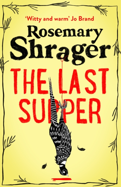 The Last Supper : The irresistible debut novel where cosy crime and cookery collide!, EPUB eBook