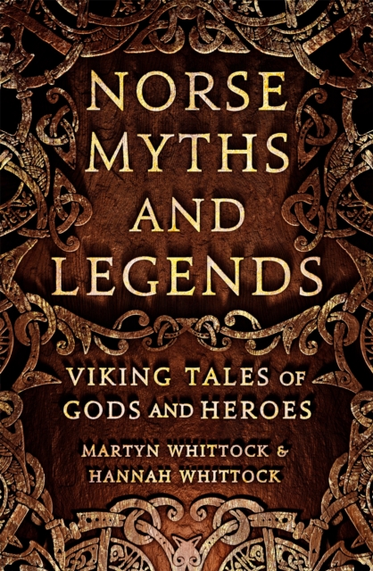 Norse Myths and Legends : Viking tales of gods and heroes, Paperback / softback Book